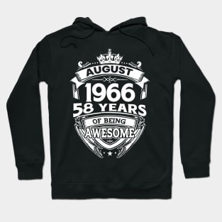 August 1966 58 Years Of Being Awesome 58th Birthday Hoodie